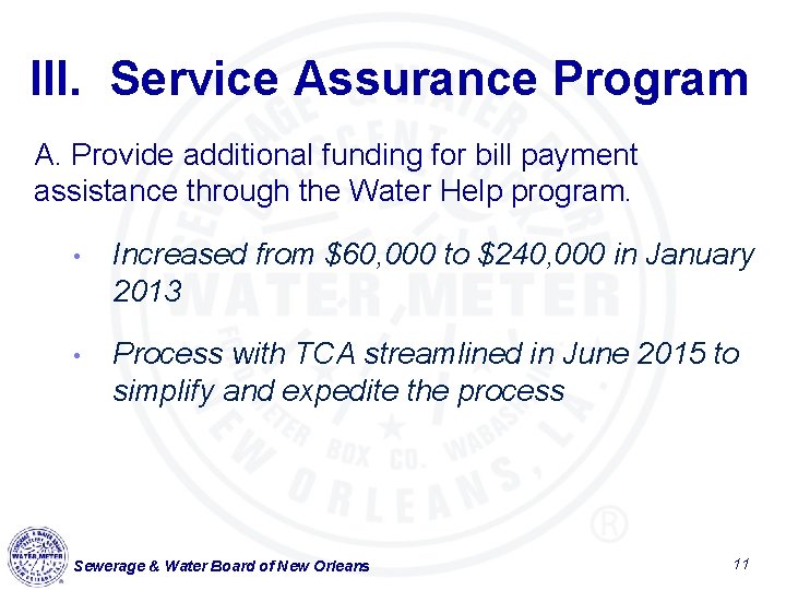 III. Service Assurance Program A. Provide additional funding for bill payment assistance through the