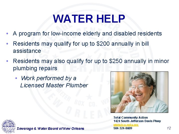  WATER HELP • A program for low-income elderly and disabled residents • Residents