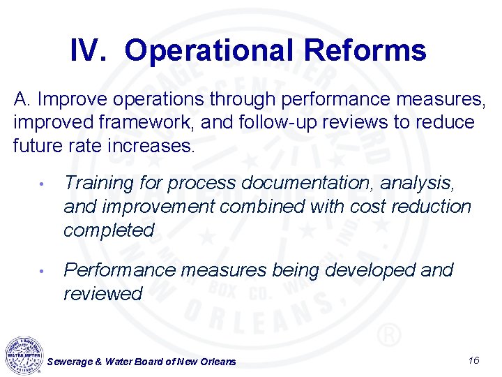 IV. Operational Reforms A. Improve operations through performance measures, improved framework, and follow-up reviews