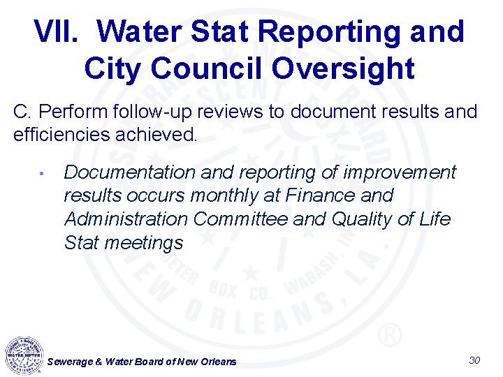 VII. Water Stat Reporting and City Council Oversight C. Perform follow-up reviews to document