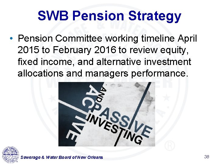 SWB Pension Strategy • Pension Committee working timeline April 2015 to February 2016 to