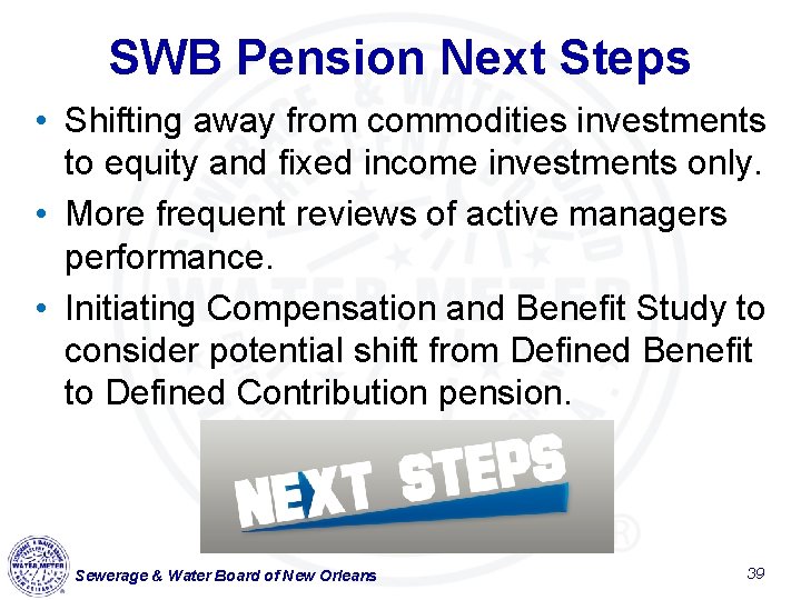 SWB Pension Next Steps • Shifting away from commodities investments to equity and fixed