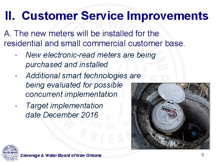 II. Customer Service Improvements A. The new meters will be installed for the residential