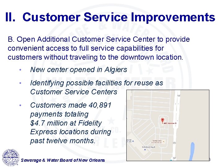 II. Customer Service Improvements B. Open Additional Customer Service Center to provide convenient access