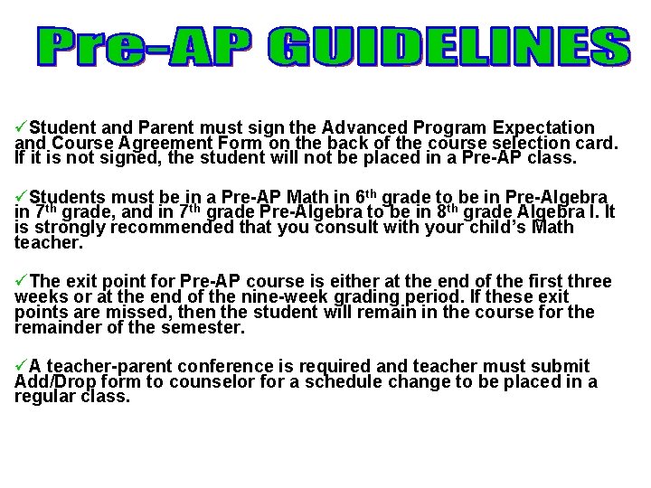üStudent and Parent must sign the Advanced Program Expectation and Course Agreement Form on