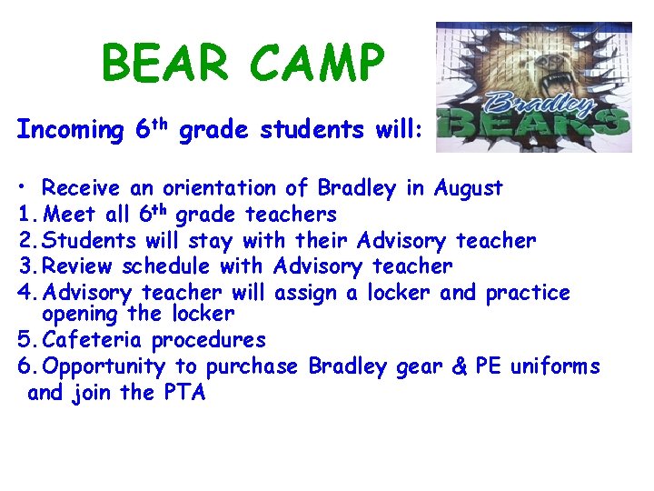 BEAR CAMP Incoming 6 th grade students will: • Receive an orientation of Bradley