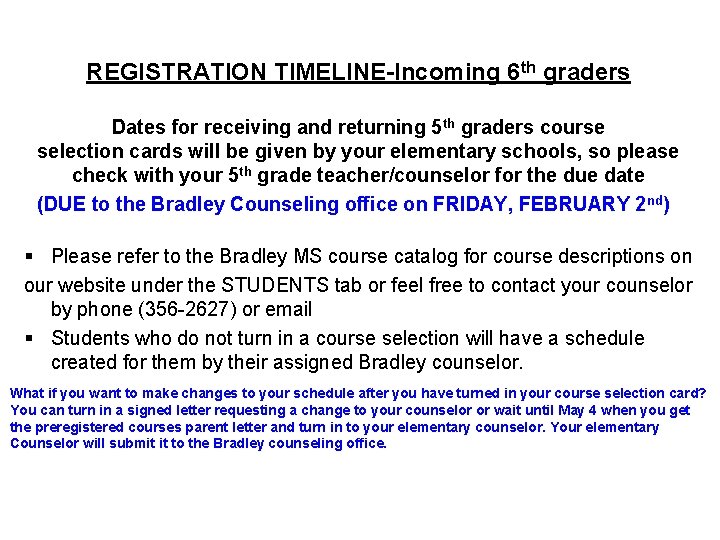 REGISTRATION TIMELINE-Incoming 6 th graders Dates for receiving and returning 5 th graders course