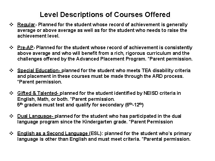 Level Descriptions of Courses Offered v Regular- Planned for the student whose record of