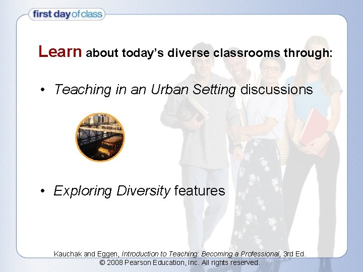 Learn about today’s diverse classrooms through: • Teaching in an Urban Setting discussions • Learn about today’s diverse classrooms through: • Teaching in an Urban Setting discussions •
