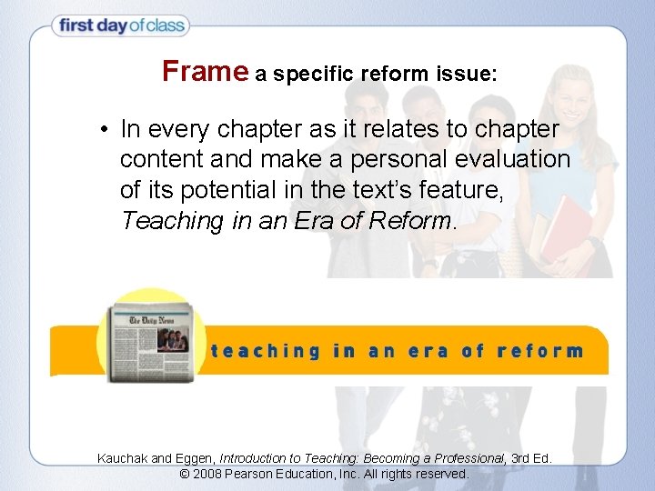 Frame a specific reform issue: • In every chapter as it relates to chapter