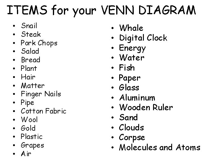 ITEMS for your VENN DIAGRAM • • • • Snail Steak Pork Chops Salad