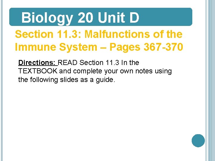 Biology 20 Unit D Section 11. 3: Malfunctions of the Immune System – Pages