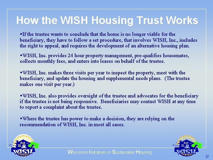 How the WISH Housing Trust Works §If the trustee wants to conclude that the