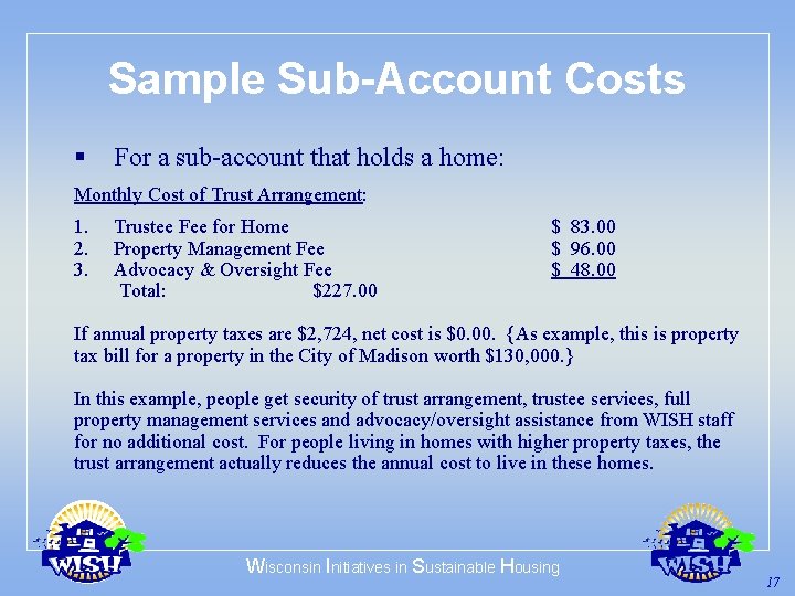 Sample Sub-Account Costs § For a sub-account that holds a home: Monthly Cost of