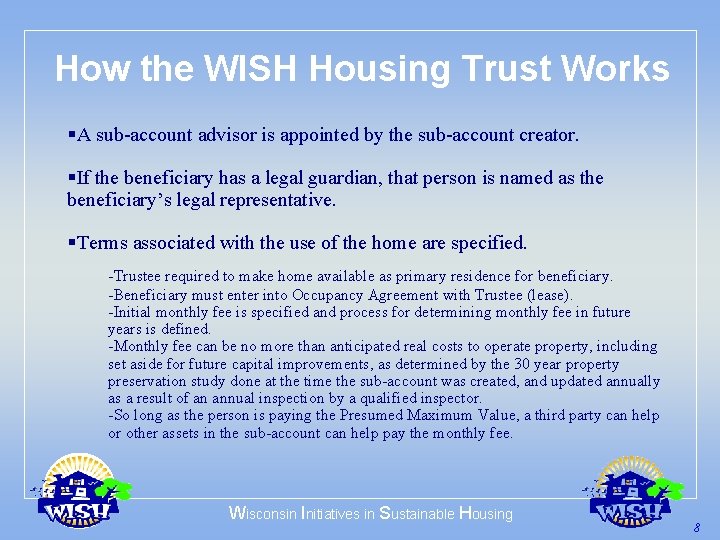 How the WISH Housing Trust Works §A sub-account advisor is appointed by the sub-account