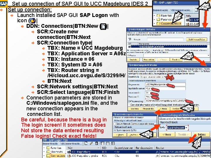 Cl ic k Click ck Cli Set up connection of SAP GUI to UCC