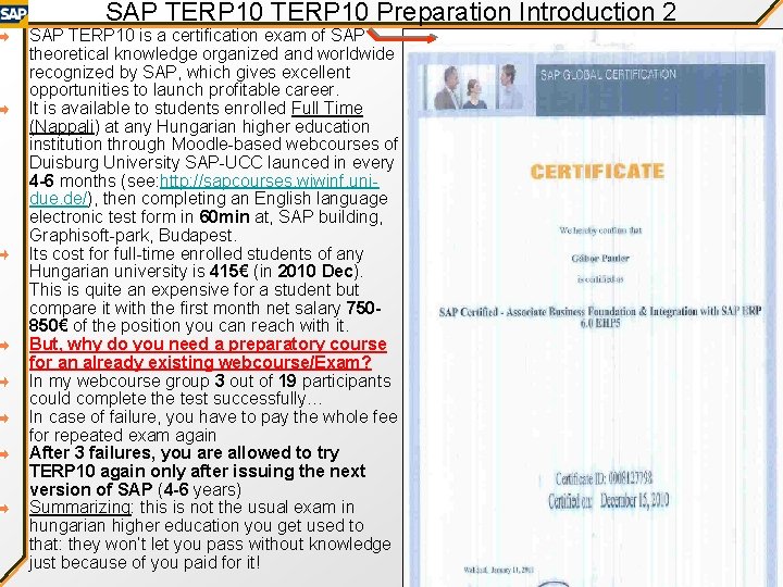 SAP TERP 10 Preparation Introduction 2 SAP TERP 10 is a certification exam of