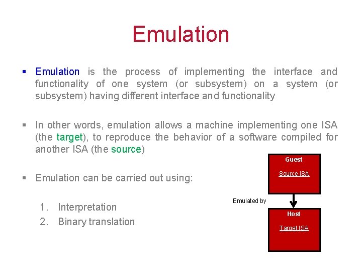 Emulation § Emulation is the process of implementing the interface and functionality of one