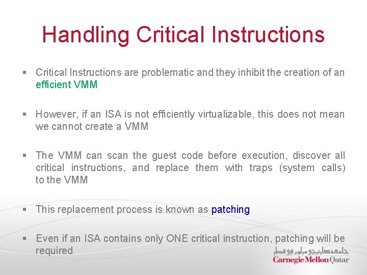 Handling Critical Instructions § Critical Instructions are problematic and they inhibit the creation of