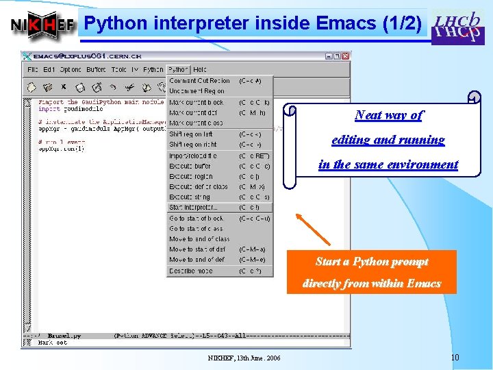 Python interpreter inside Emacs (1/2) Neat way of editing and running in the same
