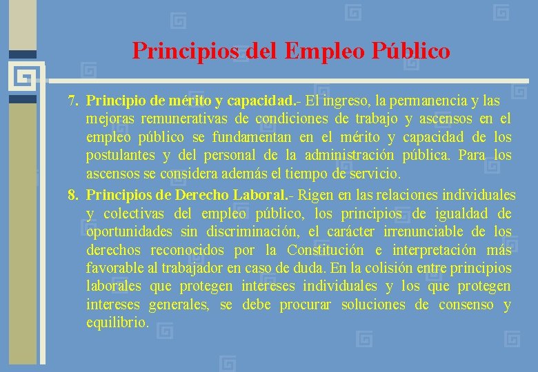 Principios del Empleo Público 7. Principio de mérito y capacidad. - El ingreso, la