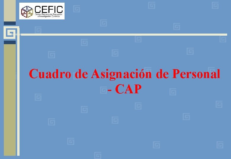 Cuadro de Asignación de Personal - CAP 