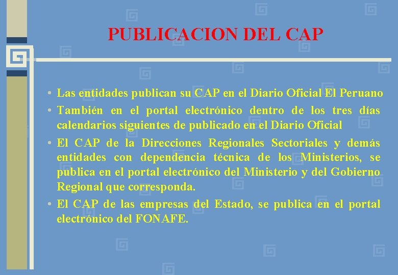 PUBLICACION DEL CAP • Las entidades publican su CAP en el Diario Oficial El