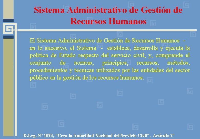 Sistema Administrativo de Gestión de Recursos Humanos El Sistema Administrativo de Gestión de Recursos