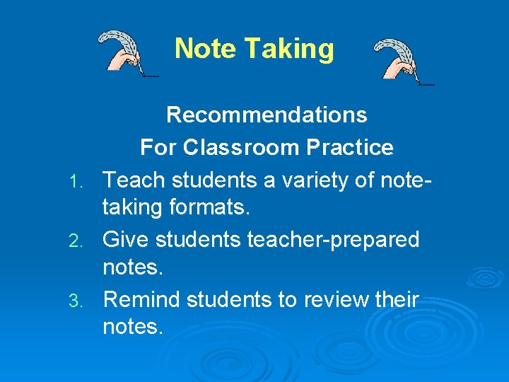 Note Taking Recommendations For Classroom Practice 1. Teach students a variety of notetaking formats.