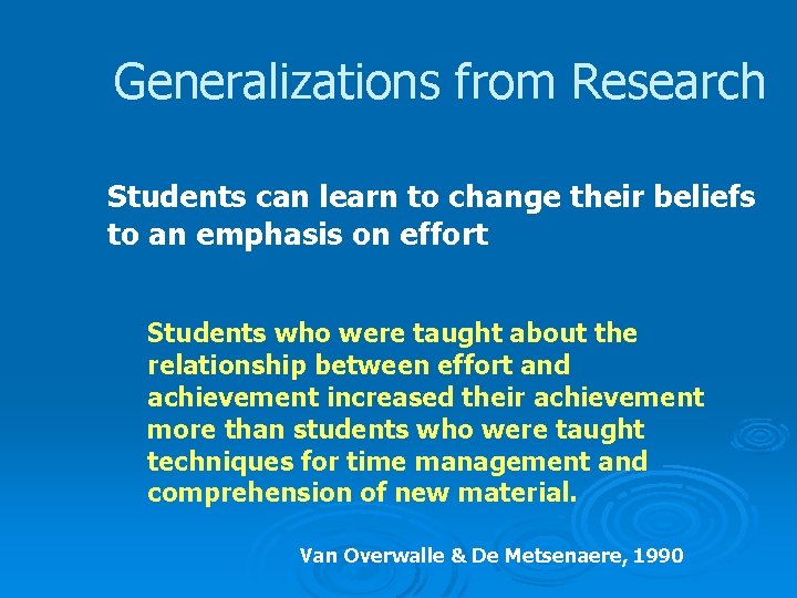 Generalizations from Research Students can learn to change their beliefs to an emphasis on