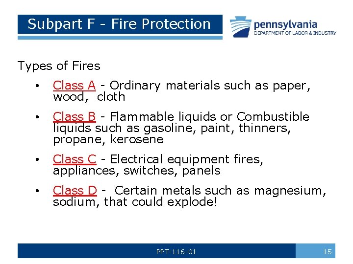 Subpart F - Fire Protection Types of Fires • Class A - Ordinary materials