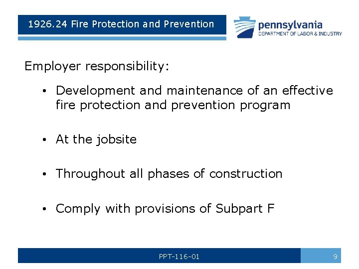 1926. 24 Fire Protection and Prevention Employer responsibility: • Development and maintenance of an