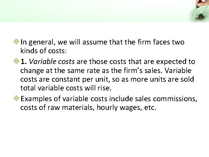 u. In general, we will assume that the firm faces two kinds of costs: