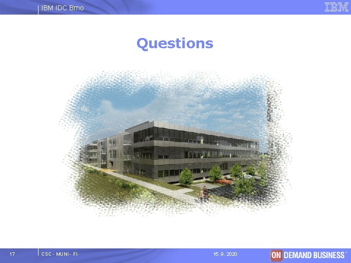 IBM IDC Brno Questions 17 CSC - MUNI - FI 15. 9. 2020 ©