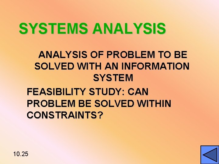 SYSTEMS ANALYSIS OF PROBLEM TO BE SOLVED WITH AN INFORMATION SYSTEM FEASIBILITY STUDY: CAN