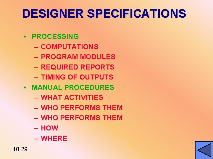 DESIGNER SPECIFICATIONS • PROCESSING – COMPUTATIONS – PROGRAM MODULES – REQUIRED REPORTS – TIMING