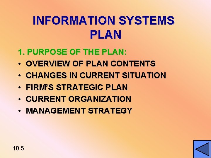 INFORMATION SYSTEMS PLAN 1. PURPOSE OF THE PLAN: • OVERVIEW OF PLAN CONTENTS •