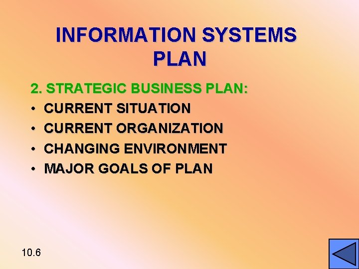INFORMATION SYSTEMS PLAN 2. STRATEGIC BUSINESS PLAN: • CURRENT SITUATION • CURRENT ORGANIZATION •