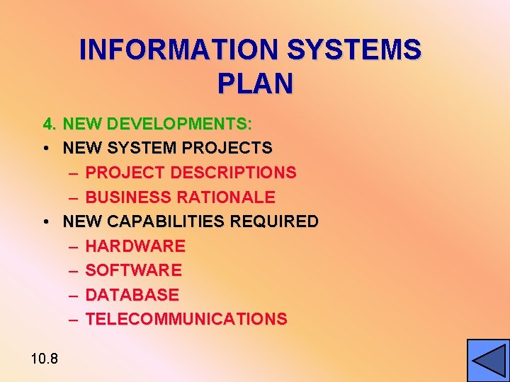 INFORMATION SYSTEMS PLAN 4. NEW DEVELOPMENTS: • NEW SYSTEM PROJECTS – PROJECT DESCRIPTIONS –