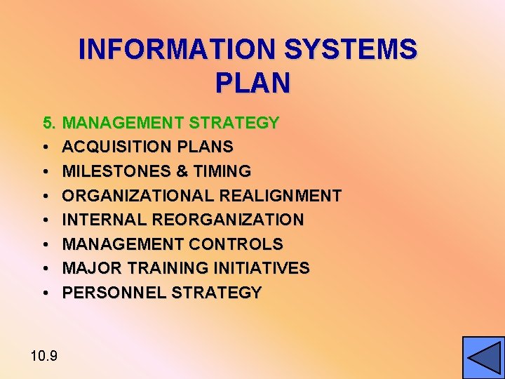 INFORMATION SYSTEMS PLAN 5. MANAGEMENT STRATEGY • ACQUISITION PLANS • MILESTONES & TIMING •