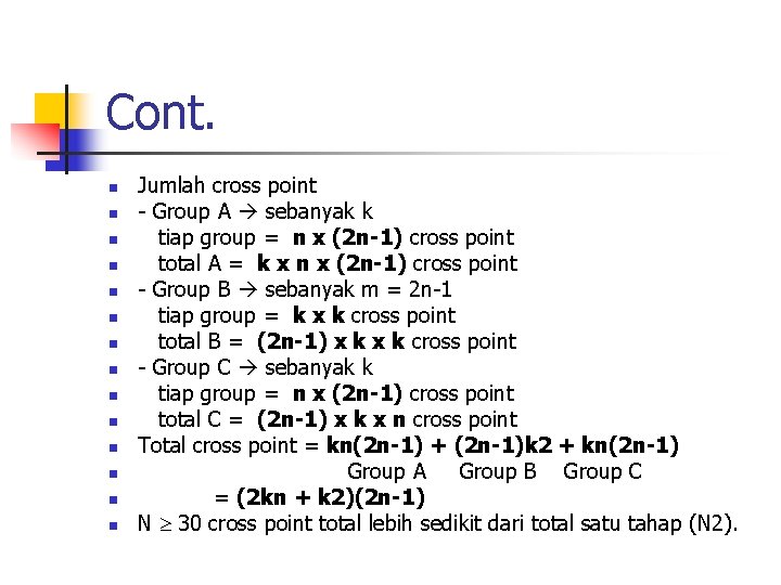 Cont. n n n n Jumlah cross point - Group A sebanyak k tiap