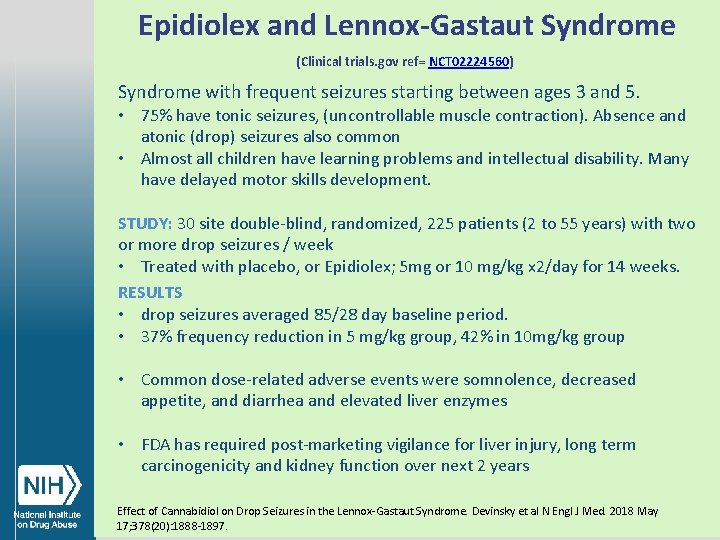 Epidiolex and Lennox-Gastaut Syndrome (Clinical trials. gov ref= NCT 02224560) Syndrome with frequent seizures