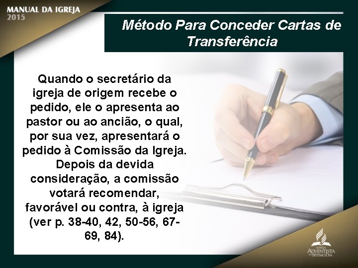 Método Para Conceder Cartas de Transferência Quando o secretário da igreja de origem recebe