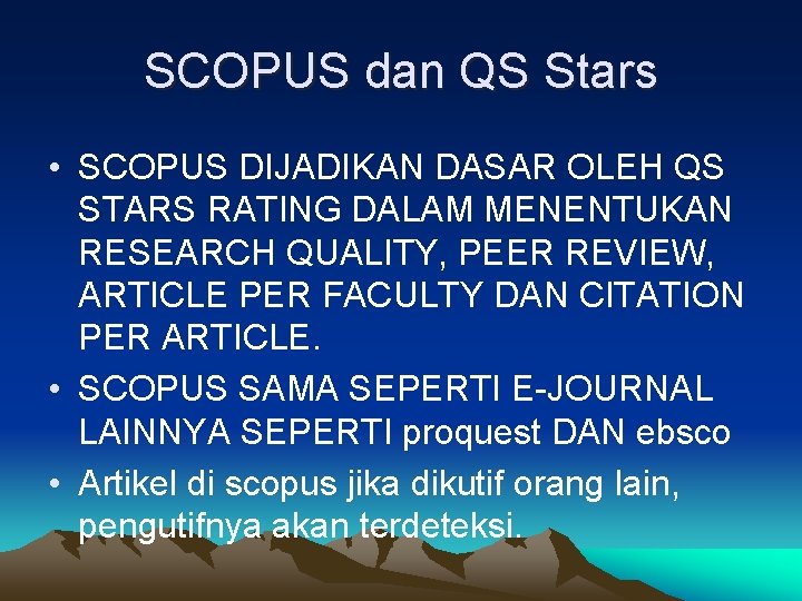 SCOPUS dan QS Stars • SCOPUS DIJADIKAN DASAR OLEH QS STARS RATING DALAM MENENTUKAN