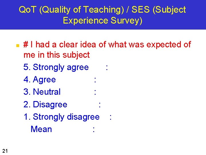 Qo. T (Quality of Teaching) / SES (Subject Experience Survey) n 21 # I