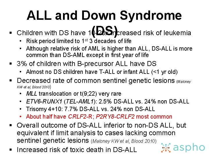 § ALL and Down Syndrome Children with DS have 10 -20 x increased risk