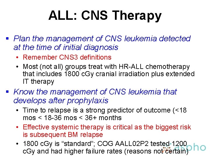 ALL: CNS Therapy § Plan the management of CNS leukemia detected at the time