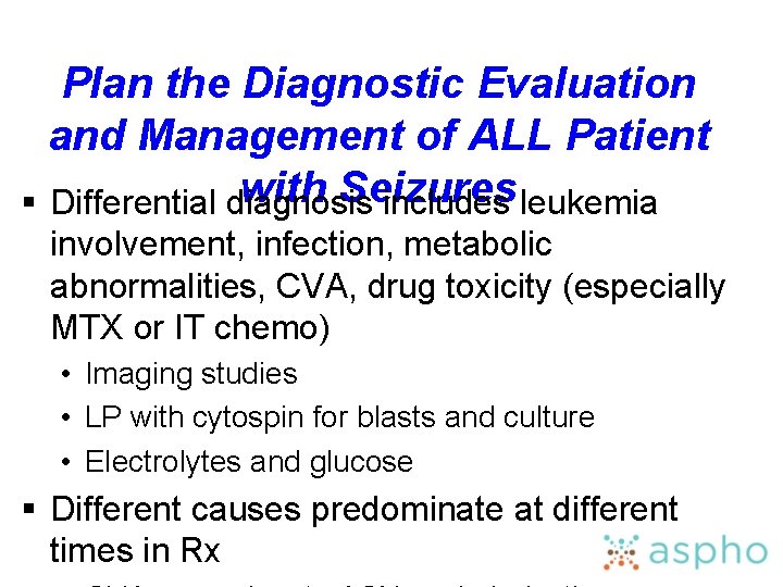 Plan the Diagnostic Evaluation and Management of ALL Patient with Seizures § Differential diagnosis