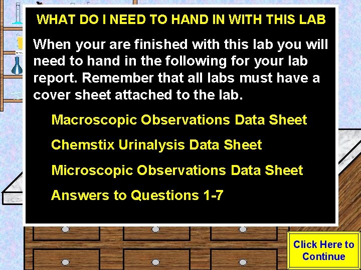 URINALYSIS LAB WHAT DO I NEED TO HAND IN WITH THIS Urine Sample Click