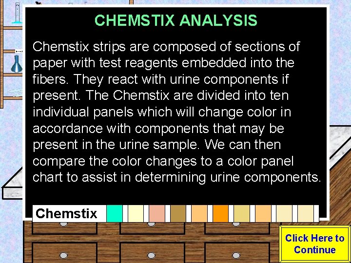 CHEMSTIX ANALYSIS Urine Sample Chemstix strips are composed of sections of paper with test